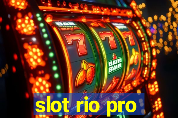 slot rio pro